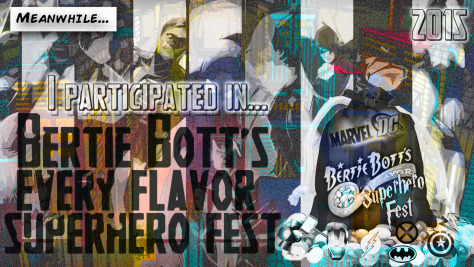 Bertie Bott's Every Flavor Superhero 2015 Participation